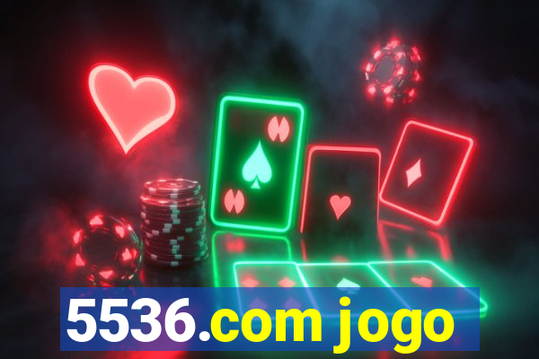 5536.com jogo